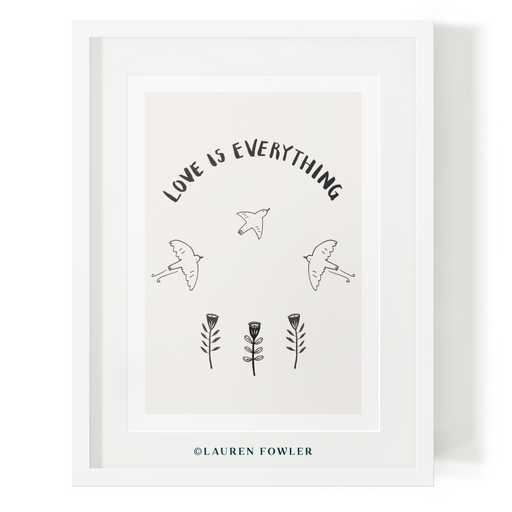 Love is Everything Art Print - KNUS